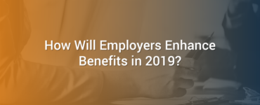 How Will Employers Enhance Benefits in 2019?